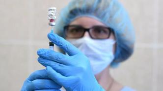 俄罗斯日增确诊28782例破纪录，莫斯科启动疫苗接种工作