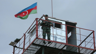 阿塞拜疆宣布将暂时关闭与俄罗斯的陆地边界