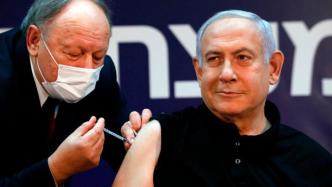 以色列总理内塔尼亚胡公开接种新冠疫苗：感觉好极了