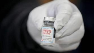 英国批准使用莫德纳疫苗，系该国批准的第三款新冠疫苗