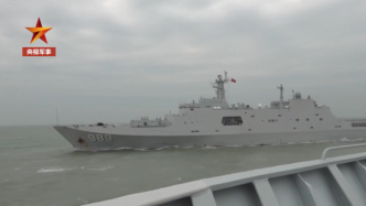 视频丨多艘登陆舰艇在南海进行实战化训练