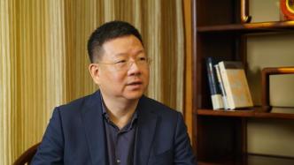 专访上海医药董事长周军：进入500强对上药具有里程碑意义