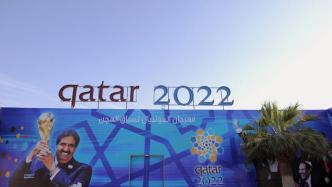 英媒：卡塔尔筹备世界杯过程中逾六千名南亚劳工死亡