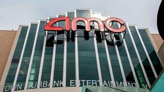 AMC预计旗下99%影院下周恢复营业，盘后股价上涨4％