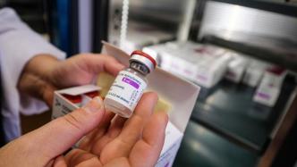全球疫情周报｜风险疑虑仍存，但多国恢复接种阿斯利康疫苗