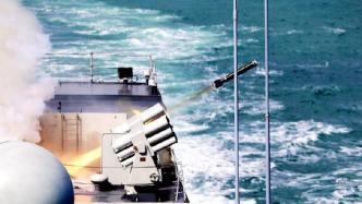 东部战区海军东海实弹演练，检验实战背景下实际使用武器能力