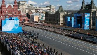 俄罗斯今举行胜利日红场阅兵，纪念卫国战争胜利76周年