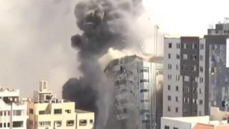 以色列空袭摧毁加沙媒体大楼，半岛电视台等媒体已提前撤离
