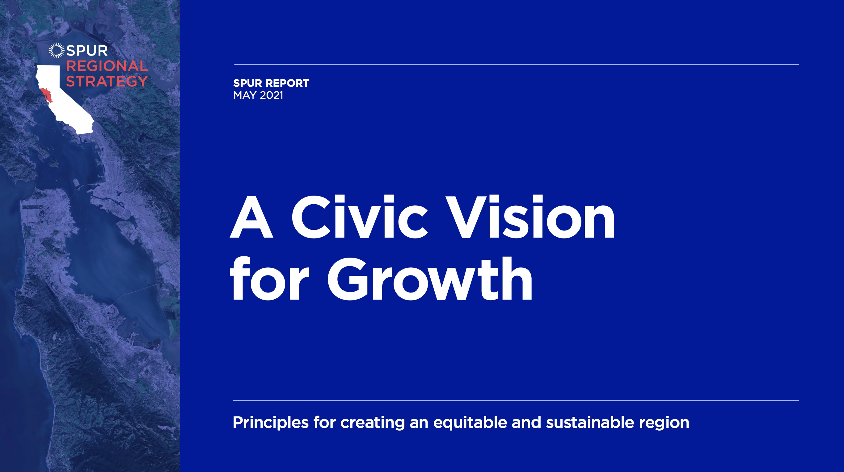 2021年5月，SPUR推出了名为《公民视角的增长愿景》报告（A Civic Vision for Growth）。本文图片均来自SPUR