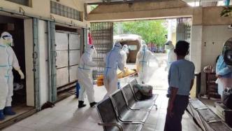 缅甸新冠疫情已蔓延九成地区，单日新增确诊和死亡病例创新高