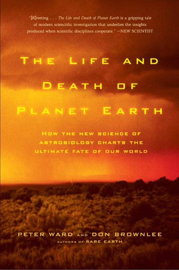 《地球的生与死:作为新科学的天文生物学如何描述我们世界的终极命运》