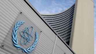 国际原子能机构：以色列6月摧毁了该机构在伊朗的核活动监测设备