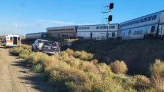 美国一客运列车脱轨造成至少3人死亡，伤者情况不明