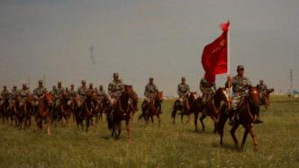 中蒙边境最后一批老骑兵：军旅生涯造就了我性格中的坚毅
