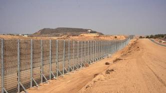 以色列国防部：加沙地带“智能”隔离墙完工，装配雷达系统等