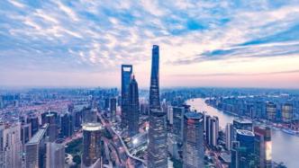 观察｜上海GDP突破4万亿，三大产业“上海方案”加快落实