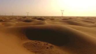 新疆将提高“疆电外送”能力，依托荒漠戈壁发展新能源发电