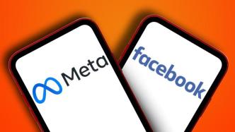 数据传输协议被判无效，Meta威胁关闭脸书等在欧业务