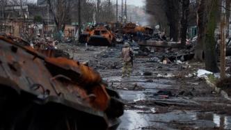 泽连斯基称布查数百平民被杀“横尸街头”，俄方否认指控