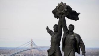 基辅市长：象征俄乌“人民友谊”的纪念雕塑将被拆除