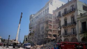 古巴哈瓦那酒店爆炸已致22死74伤，暂无外国公民伤亡报告