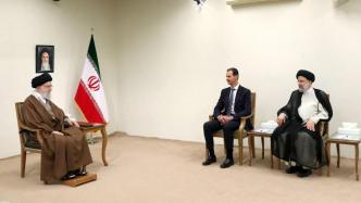 叙利亚总统突访德黑兰，外媒称俄军队在叙收缩伊朗扩大支持