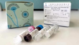 中国生物：猴痘病毒核酸检测试剂盒获欧盟CE认证
