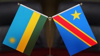卢旺达和刚果（金）举行首脑会谈，两国修复关系进程启动