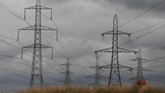 究竟｜伦敦电价暴涨50倍？更大风险逼近，欧洲电力危机何解