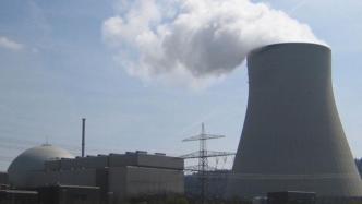 德国弃核急转弯？最后三座核电站或延长服役，应对天然气短缺