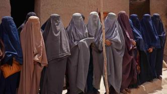 早安·世界｜塔利班掌权一周年：对女性实施最严厉的限制措施