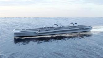 全球锐评｜韩国航母预算直接归零，海军“大洋雄心”缩减？