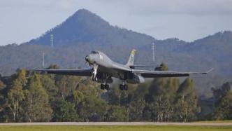 韩媒：美军在关岛部署B-1B轰炸机，或将参加韩美联合演习