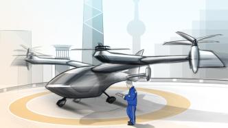 上海将研制“载人电动垂直起降飞行器”，探索空中交通新模式