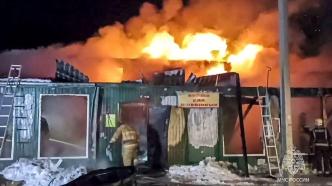 俄媒：俄罗斯克麦罗沃养老院火灾死亡人数升至22人