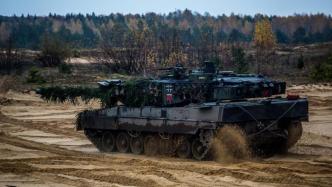德国联邦政府发言人：德国目前无意向乌提供“豹2”坦克