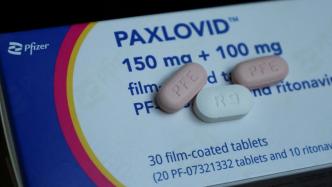 国家医保局：Paxlovid未能通过谈判纳入医保目录，阿兹夫定进了