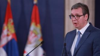 塞尔维亚总统武契奇：制裁没有给任何人带来任何好处