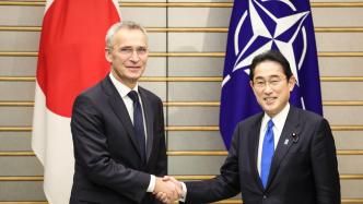 日本延伸战略“触角”，岸田放话 ：与北约的合作要提质升级