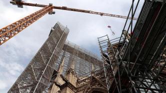 法国文化部：巴黎圣母院重建工作将于2024年年底完成