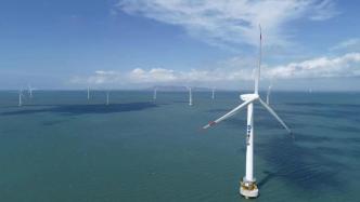 向远洋深海挺进！国产超大单机容量海上风电机组开启批量化应用