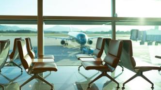 国际民航组织预测：国际航空客运一季度将恢复到疫情前水平