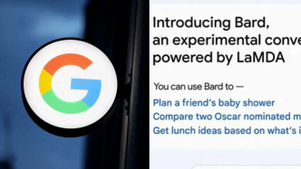 谷歌AI聊天机器人Bard演示时出错，市值蒸发千亿美元