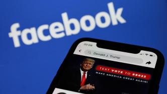 脸书正式恢复特朗普账号，结束长达两年封禁