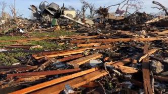 龙卷风袭击美国南部多地，密西西比州一小镇遍地瓦砾
