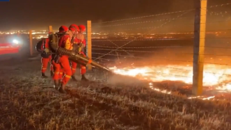 蒙古国草原火灾蔓延至中蒙边境线，中方封控堵截扑灭明火
