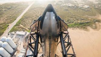 SpaceX超重型运载火箭星舰发射获批，或于17日试射