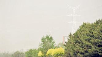大风和沙尘蓝色预警中！北京阵风七级，出行需注意防风防沙