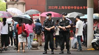 上海中考首日意外和暖心事都有，五千警辅力量为考生保驾护航