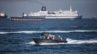 为防伊朗“扣船”，美国或在霍尔木兹海峡商船部署武装人员